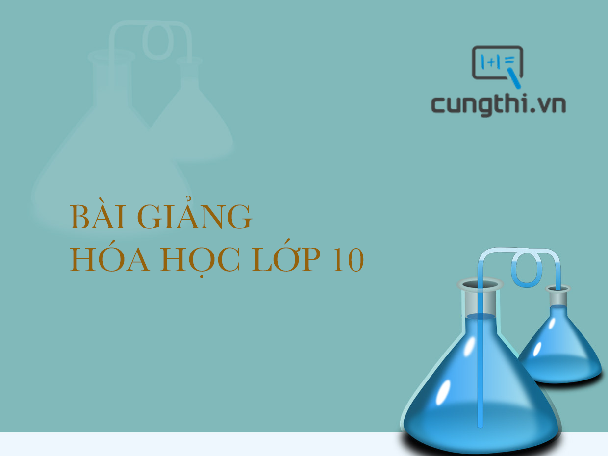 Bài giảng hóa học 10 chương 5 : nhóm halogen